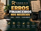 Erros financeiros mais comuns de quem está começando um negócio, com representação de fluxo de caixa, custos, dívidas, impostos, capital de giro e planejamento financeiro.