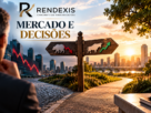 Mercado e Decisões RENDEXIS com análise de cenários de alta e baixa dos mercados financeiros para tomada de decisões.
